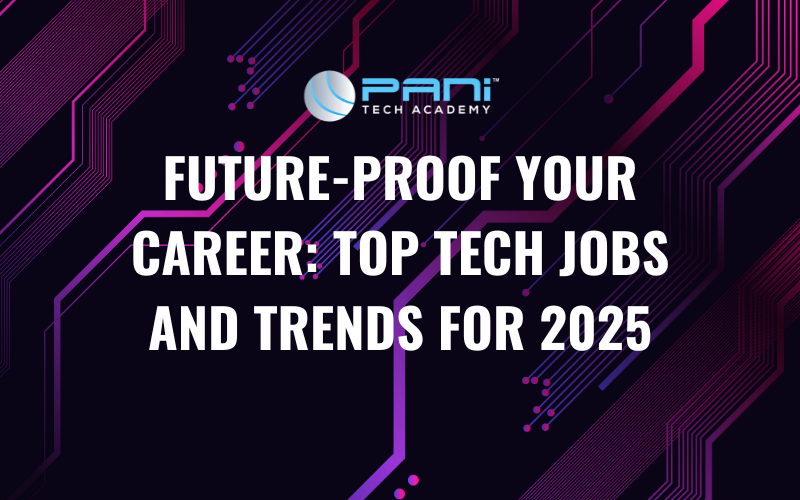 Future-Proof Your Career: Top Tech Jobs and Trends for 2025